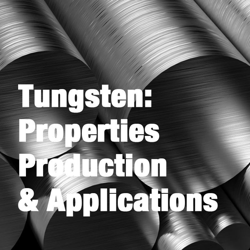 Tungsten: właściwości, produkcja i aplikacje